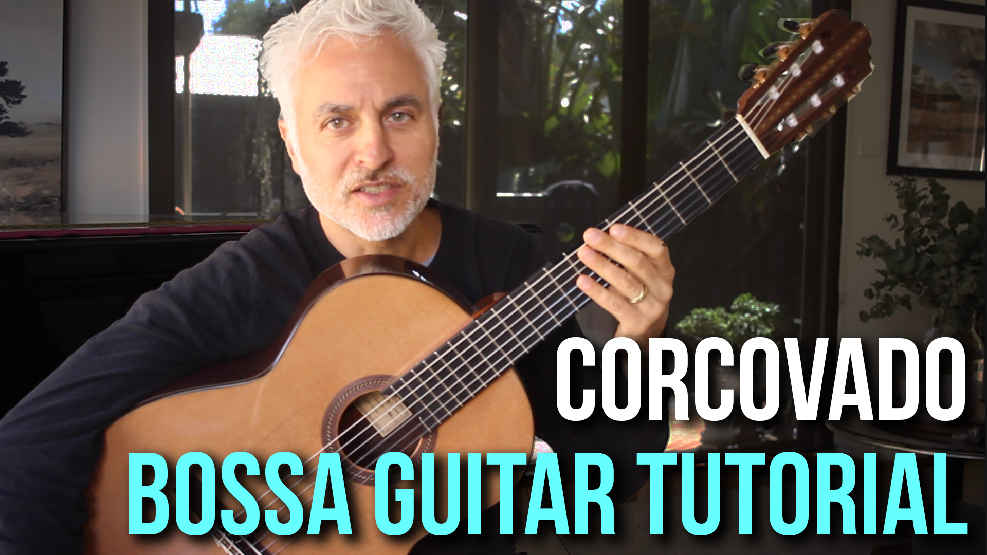 Corcovado Bossa Nova Tutorial (part 1) Latin Guitar Mastery