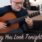 The Way You Look Tonight - Fingerstyle/Bossa Nova